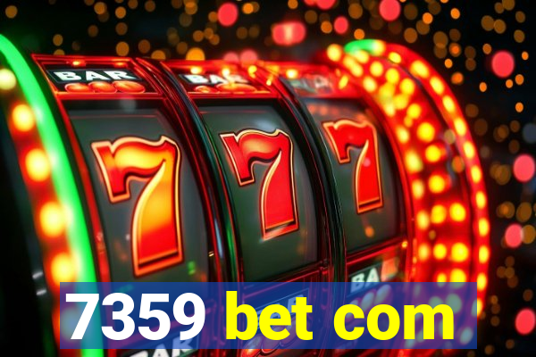 7359 bet com